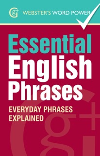 Webster's Word Power Essential English Phrases by Betty Kirkpatrick