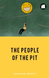 The People of the Pit - Abraham Merritt