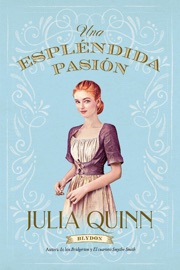 Espléndida pasión (Blydon 1) Julia Quinn