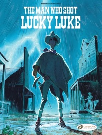 The Man Who Shot Lucky Luke - Matthieu Bonhhomme