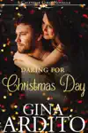 Daring for Christmas Day by Gina Ardito Book Summary, Reviews and Downlod