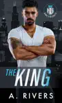 The King by A. Rivers & Alexa Rivers Book Summary, Reviews and Downlod