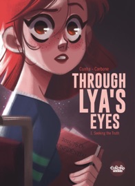 Through Lya's Eyes - Volume 1 - Seeking the Truth - Justine Cunha & Carbone