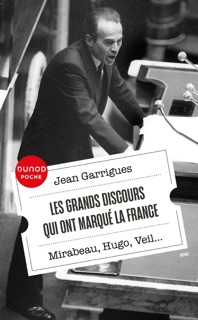 Les grands discours qui ont marqué la France by Jean Garrigues