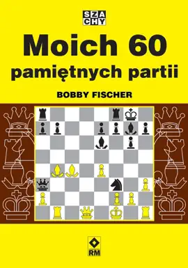 Moich 60 pamiętnych partii