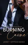 Burning Caine by Janet Oppedisano Book Summary, Reviews and Downlod