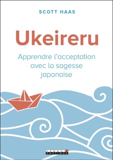Ukeireru by Scott Haas & Marion McGuinness