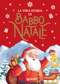 La vera storia di Babbo Natale - Rosalba Troiano