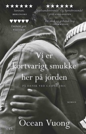 Vi er kortvarigt smukke her på jorden - Ocean Vuong