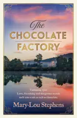 The Chocolate Factory: The new page-turning historical novel from the author of THE LAST OF THE APPLE BLOSSOM and perfect for winter reading