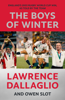 The Boys of Winter - Lawrence Dallaglio & Owen Slot