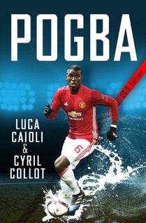 Pogba by Cyril Collot & Luca Caioli