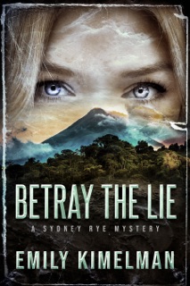 Betray the Lie by Emily Kimelman