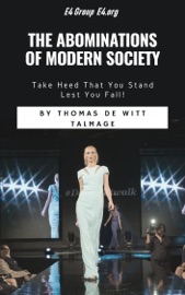 The Abominations of Modern Society - Thomas De Witt Talmage