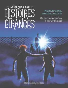 Read: Le bureau des histoires étranges. Ça leur apprendra à Book sortir la nuit