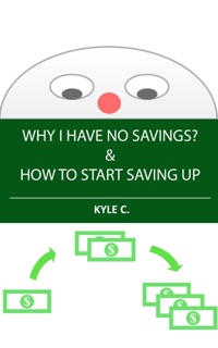 Why I Have No Savings &  How to Start Saving Up by Kyle C.