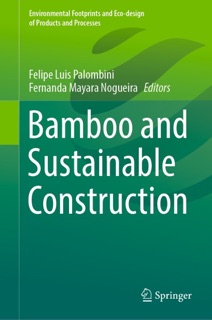 Bamboo and Sustainable Construction by Felipe Luis Palombini & Fernanda Mayara Nogueira