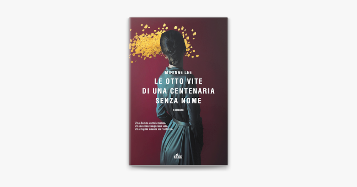 Le otto vite di una centenaria senza nome on Apple Books