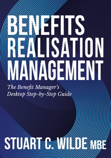 Benefits Realisation Management by Stuart Wilde