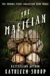 The Magician by Kathleen Shoop Book Summary, Reviews and Downlod