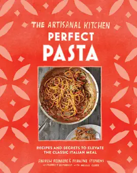The Artisanal Kitchen: Perfect Pasta