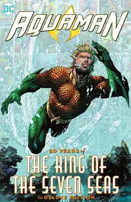 Read: Aquaman: 80 Years of the King of Book the Seven Seas The Deluxe Edition