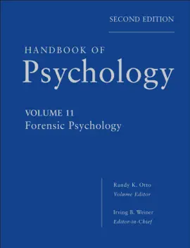 Read: Handbook Book of Psychology, Forensic Psychology