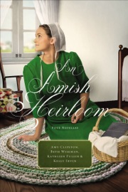 An Amish Heirloom - Amy Clipston, Beth Wiseman, Kathleen Fuller & Kelly Irvin