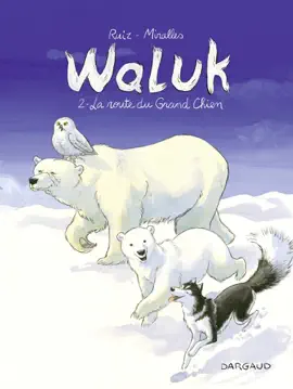 Read: Waluk - Tome 2 - La Book Route du Grand Chien