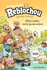 La famille Reblochou, Tome 02 - Claire Renaud & Vincent Caut