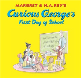 Curious George's First Day of School - H. A. Rey & Margret Rey