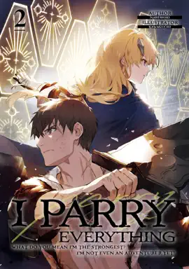 I Parry Everything: What Do You Mean I’m the Strongest? I’m Not Even an Adventurer Yet! Volume 2