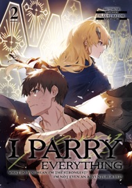 I Parry Everything: What Do You Mean I’m the Strongest? I’m Not Even an Adventurer Yet! Volume 2