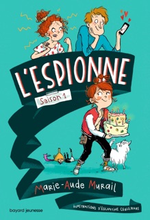 L'espionne, Tome 01 by Marie-Aude Murail & Eglantine Ceulemans