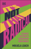 It's Not That Radical - Mikaela Loach