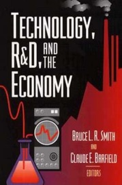 Technology, R&D, and the Economy - Bruce Smith