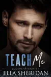 Teach Me by Ella Sheridan Book Summary, Reviews and Downlod