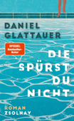 Die spürst du nicht - Daniel Glattauer