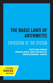 The Basic Laws of Arithmetic - Gottlob Frege & Montgomery Furth