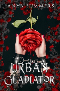 Urban Gladiator by Anya Summers