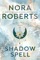 Shadow Spell - Nora Roberts