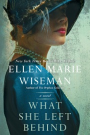 What She Left Behind - Ellen Marie Wiseman