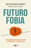 Futurofobia - Héctor García Barnés