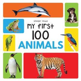 My First 100 Animals and Birds - Wonder House Books