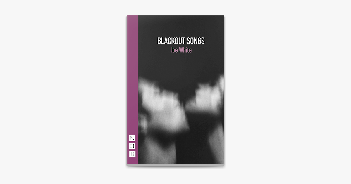 BLACKOUT SONGS - Hampstead Theatre