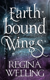 Earthbound Wings - ReGina Welling