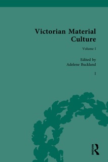 Victorian Material Culture by Adelene Buckland