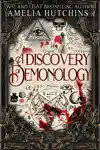 A Discovery of Demonology by Amelia Hutchins Book Summary, Reviews and Downlod