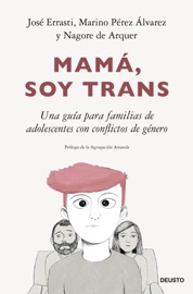 Mamá, soy trans - José Errasti, Marino Pérez Álvarez & Nagore de Arquer