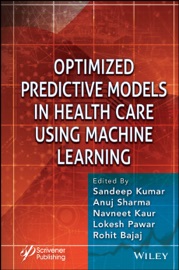 Optimized Predictive Models in Health Care Using Machine Learning - Sandeep Kumar, Anuj Sharma, Navneet Kaur, Lokesh Pawar & Rohit Bajaj